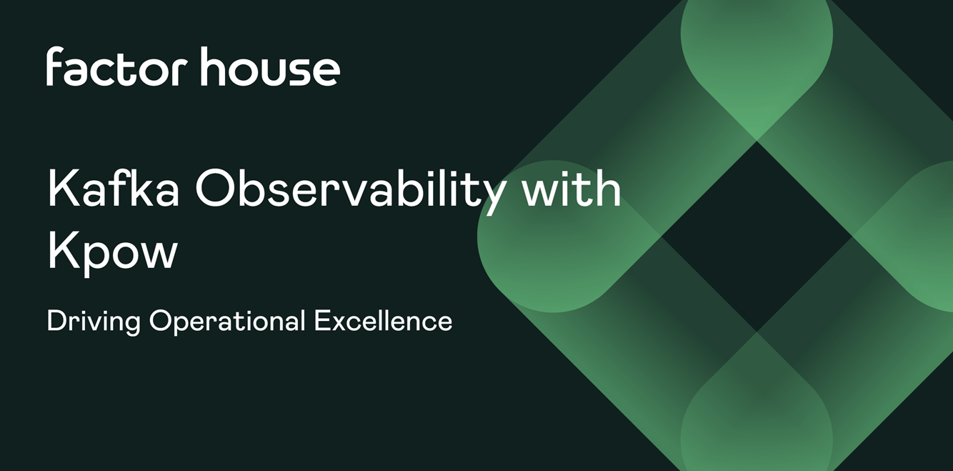 Kafka Observability with Kpow: Driving Operational Excellence