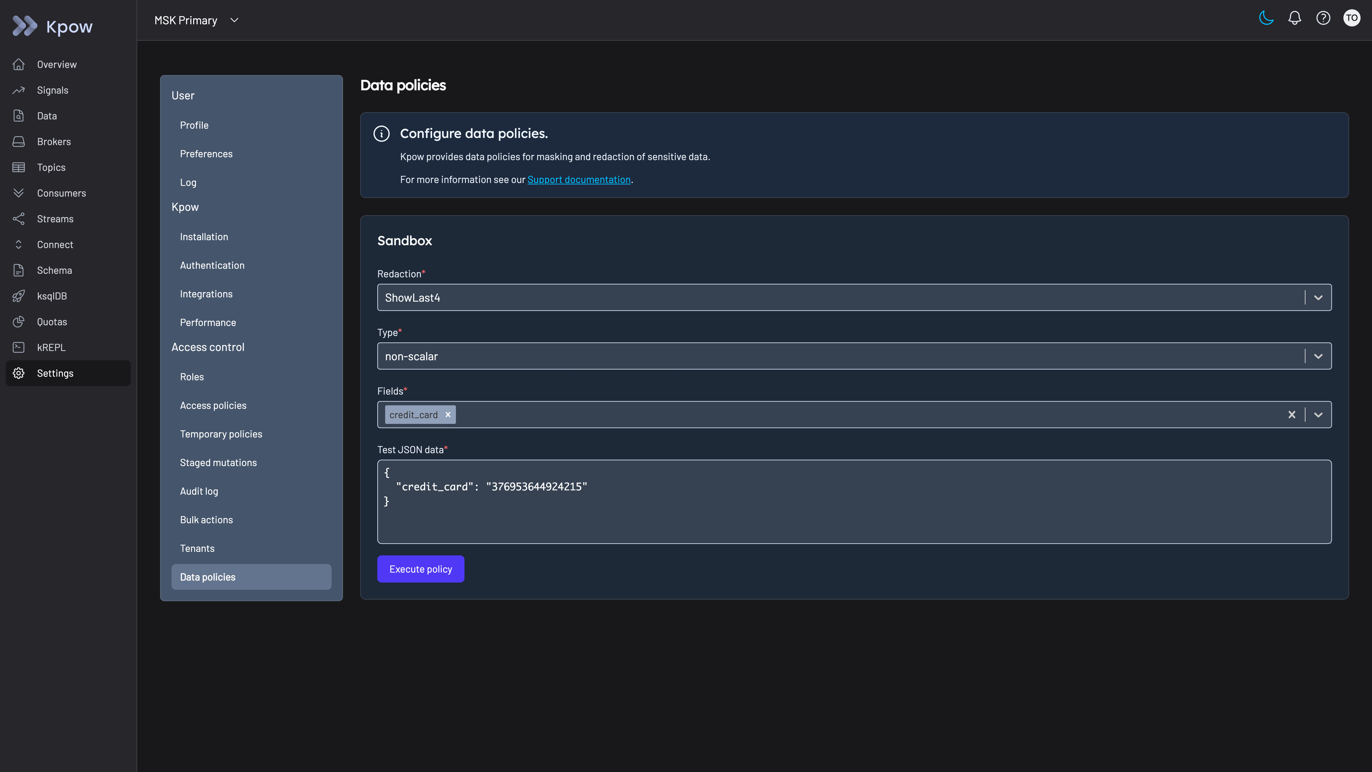 Kpow Data policies sandbox with the ShowLast4 redaction set on the credit_card field and a test JSON record ready to run