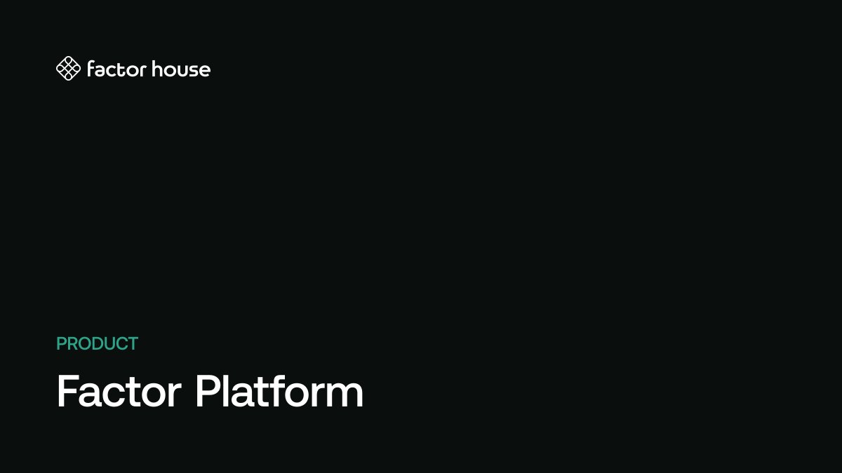 Factor Platform | Factor House