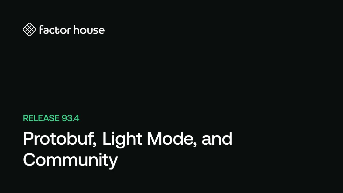 Release 93.4: Protobuf, Light Mode, and Community | Factor House
